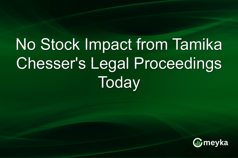 No Stock Impact from Tamika Chesser's Legal Proceedings Today
