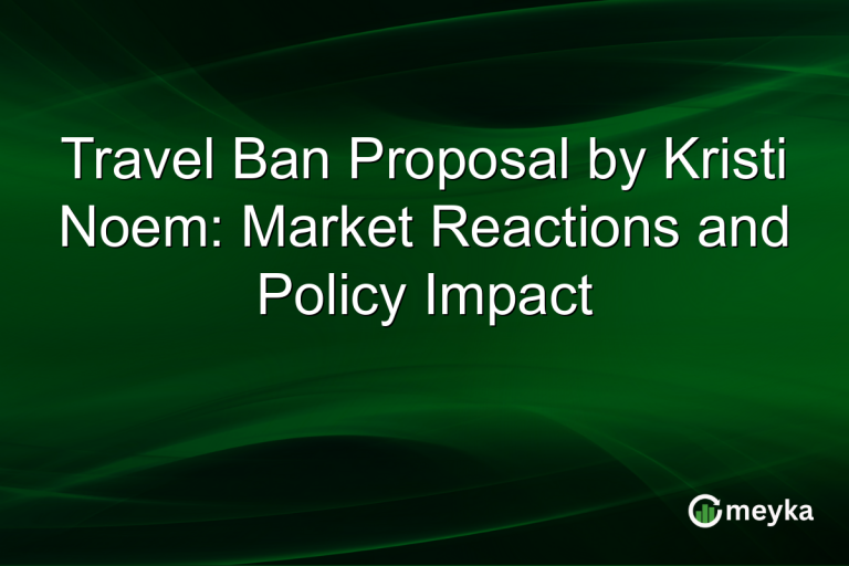Travel Ban Proposal by Kristi Noem: Market Reactions and Policy Impact