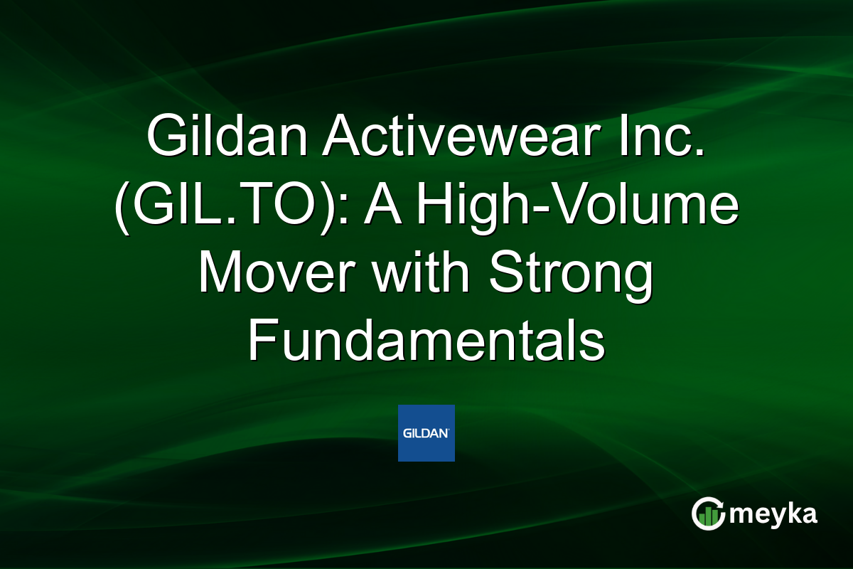 Gildan Activewear Inc. (GIL.TO): A High-Volume Mover with Strong Fundamentals