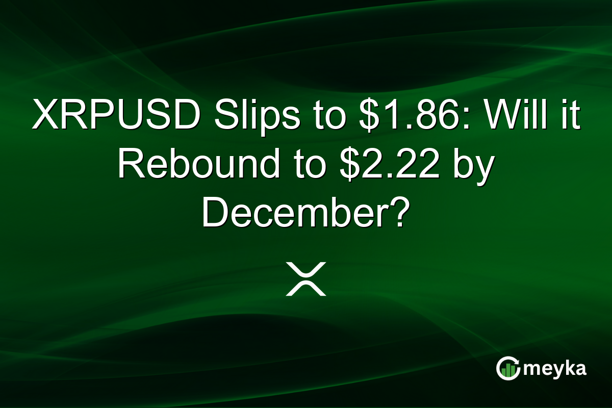XRPUSD Slips to $1.86: Will it Rebound to $2.22 by December?