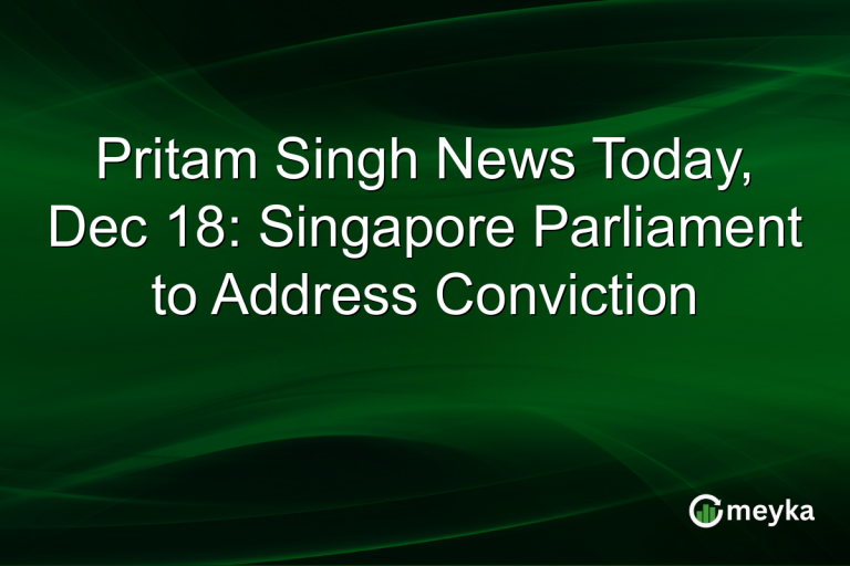Pritam Singh News Today, Dec 18: Singapore Parliament to Address Conviction