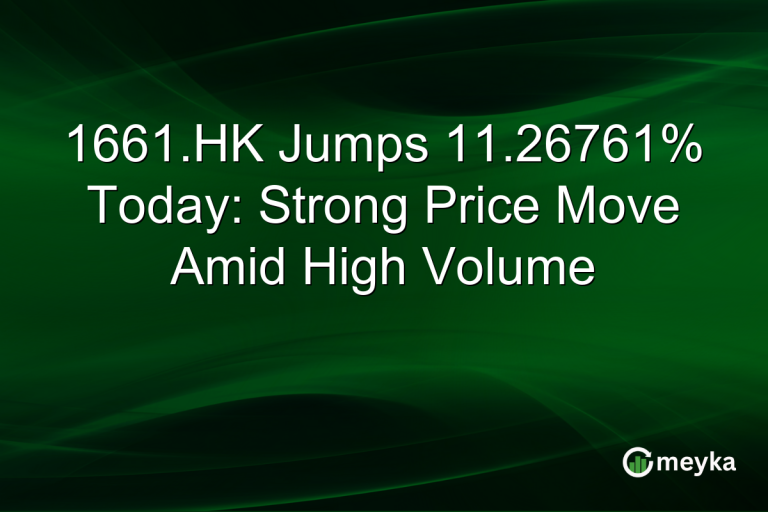 1661.HK Jumps 11.26761% Today: Strong Price Move Amid High Volume
