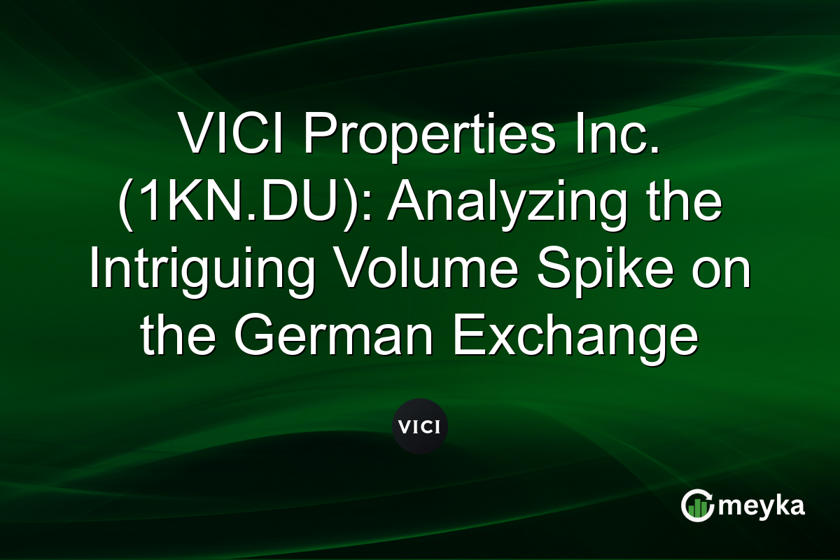 VICI Properties Inc. (1KN.DU): Analyzing the Intriguing Volume Spike on the German Exchange