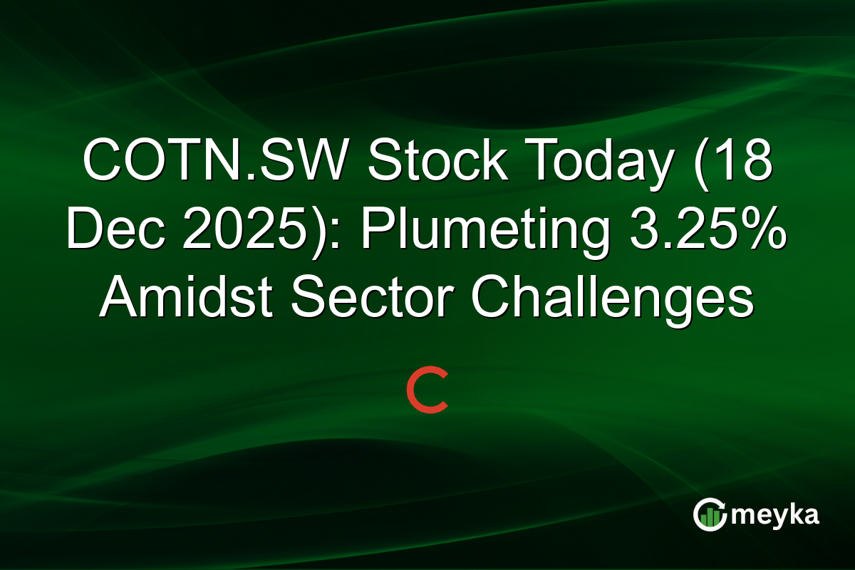 COTN.SW Stock Today (18 Dec 2025): Plumeting 3.25% Amidst Sector Challenges