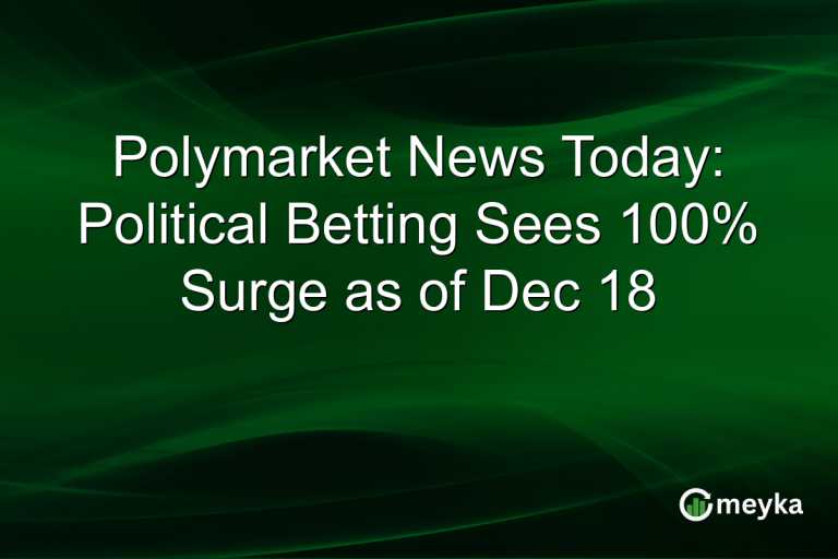 Polymarket News Today: Political Betting Sees 100% Surge as of Dec 18