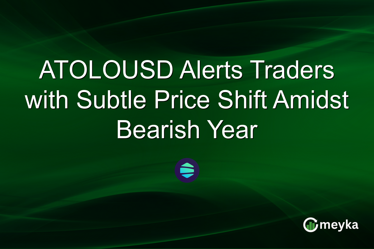 ATOLOUSD Alerts Traders with Subtle Price Shift Amidst Bearish Year