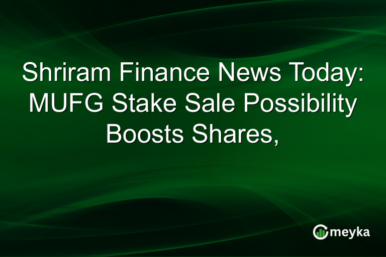 Shriram Finance News Today: MUFG Stake Sale Possibility Boosts Shares,
