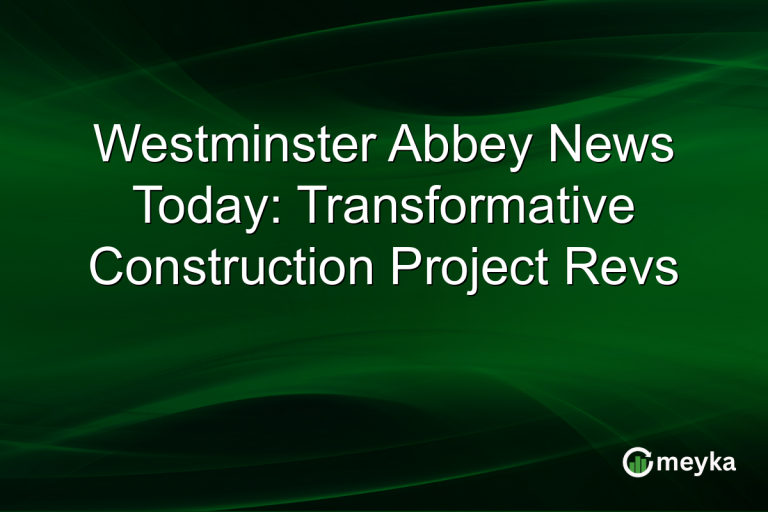 Westminster Abbey News Today: Transformative Construction Project Revs