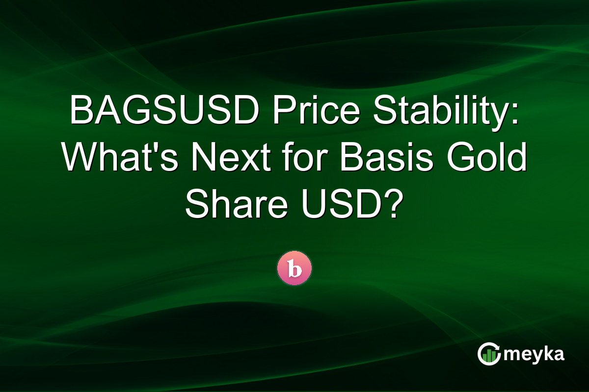 BAGSUSD Price Stability: What's Next for Basis Gold Share USD?