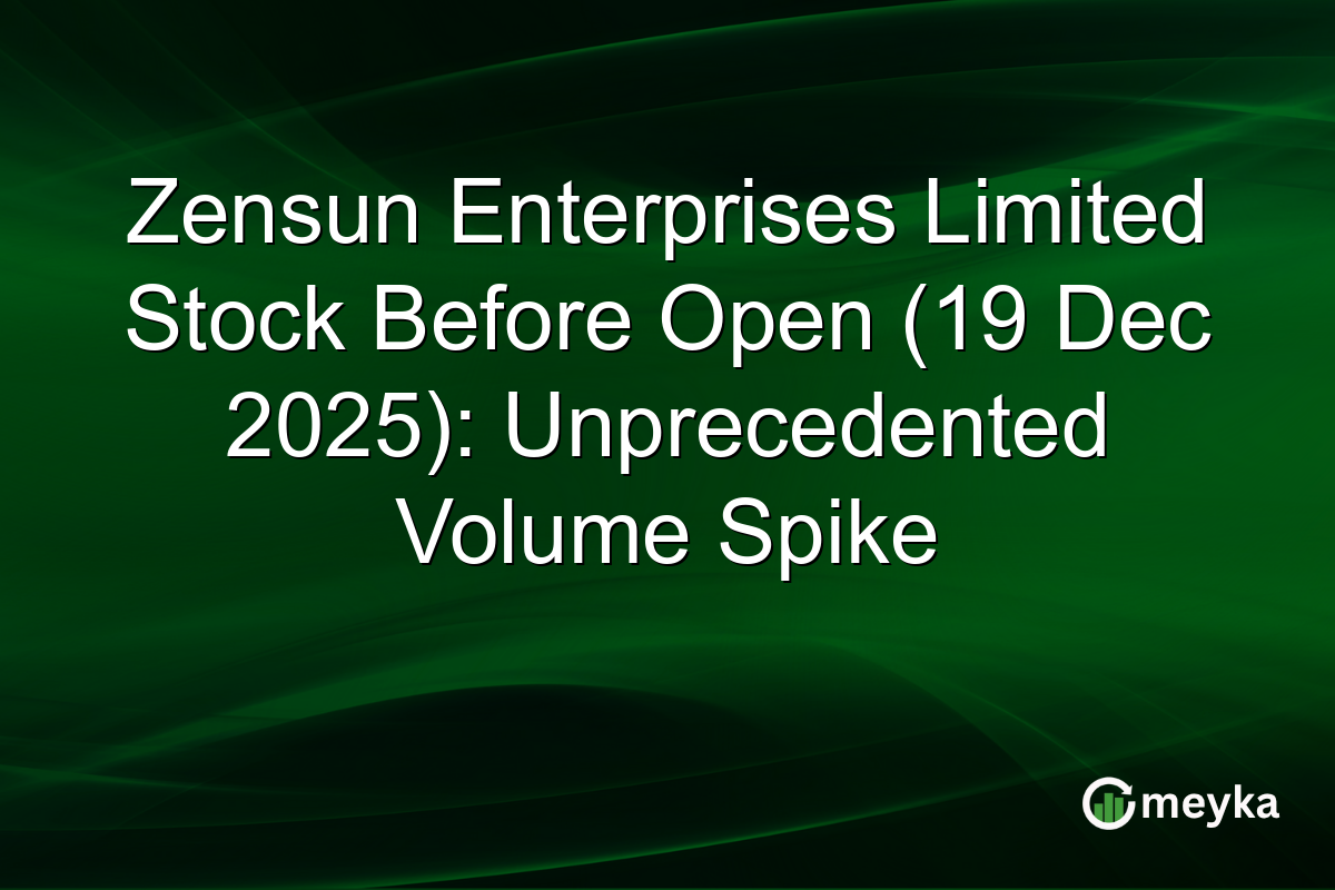 Zensun Enterprises Limited Stock Before Open (19 Dec 2025): Unprecedented Volume Spike