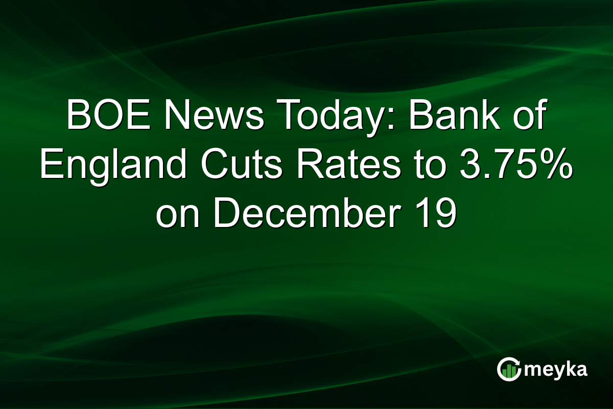 BOE News Today: Bank of England Cuts Rates to 3.75% on December 19