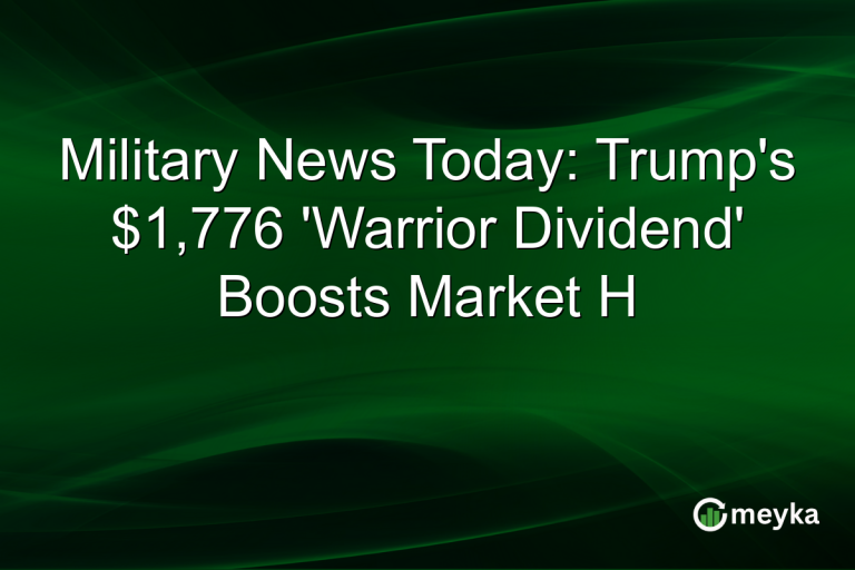 Military News Today: Trump's $1,776 'Warrior Dividend' Boosts Market H
