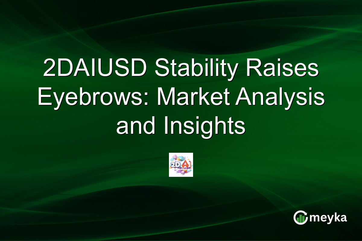 2DAIUSD Stability Raises Eyebrows: Market Analysis and Insights