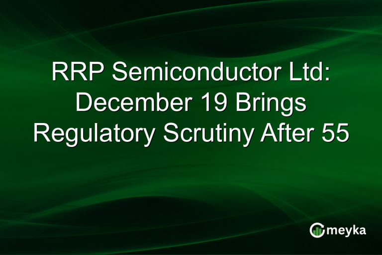 RRP Semiconductor Ltd: December 19 Brings Regulatory Scrutiny After 55