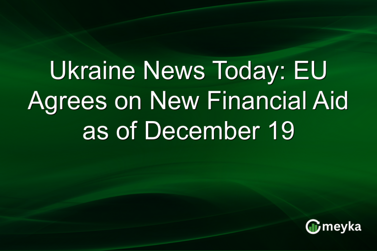 Ukraine News Today: EU Agrees on New Financial Aid as of December 19