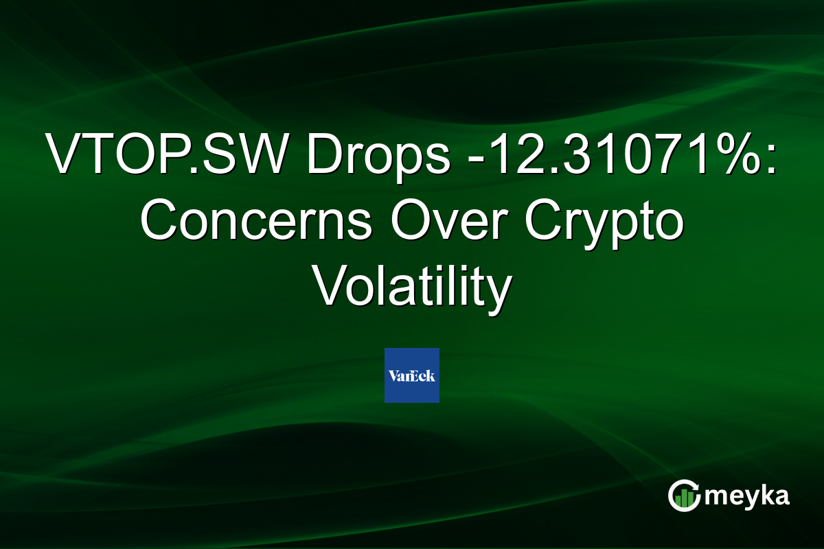 VTOP.SW Drops -12.31071%: Concerns Over Crypto Volatility
