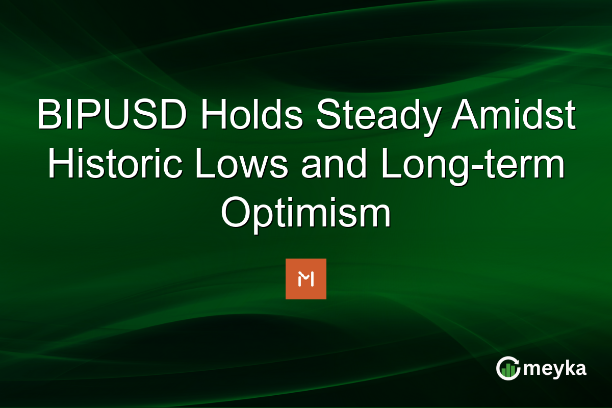 BIPUSD Holds Steady Amidst Historic Lows and Long-term Optimism