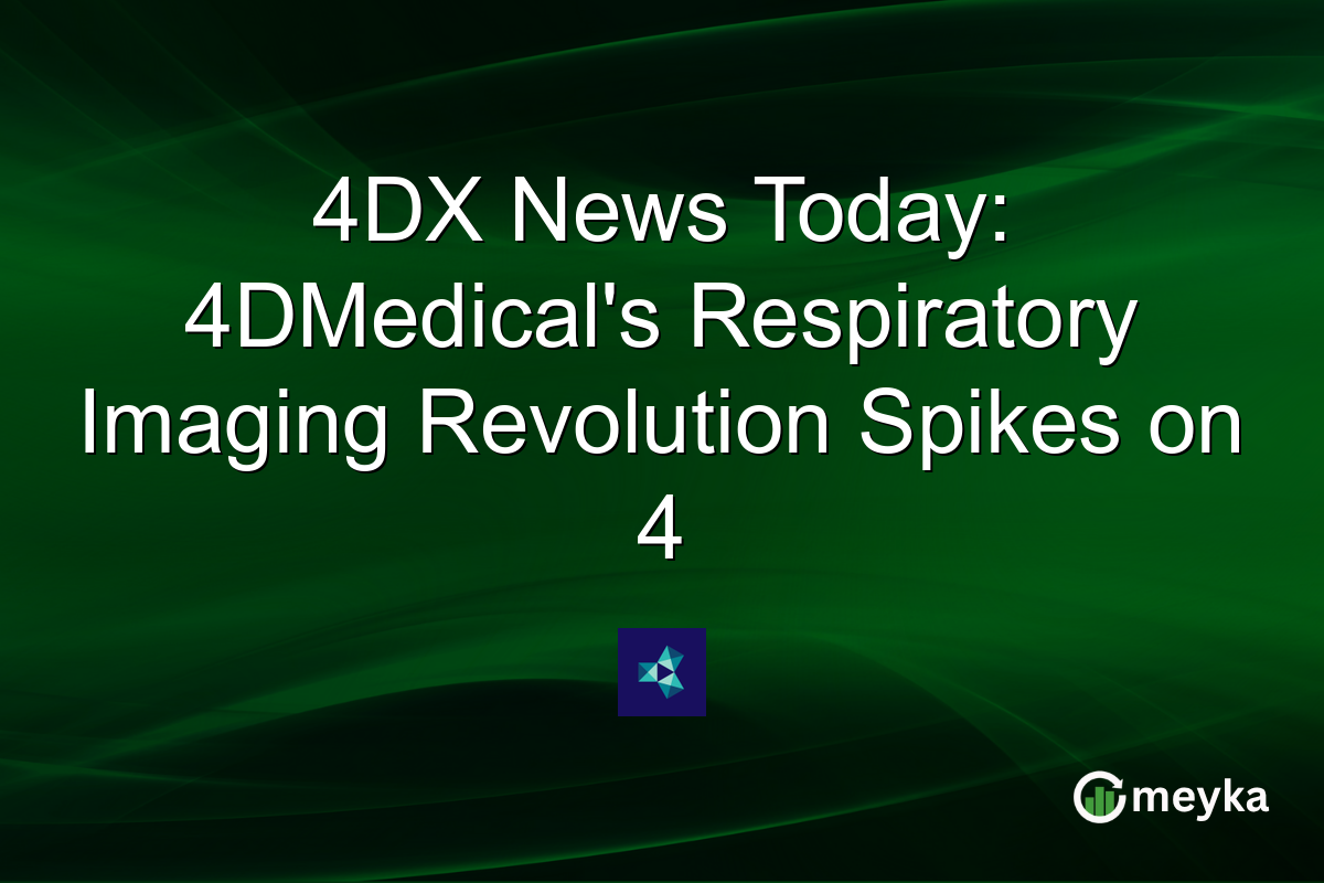 4DX News Today: 4DMedical's Respiratory Imaging Revolution Spikes on 4