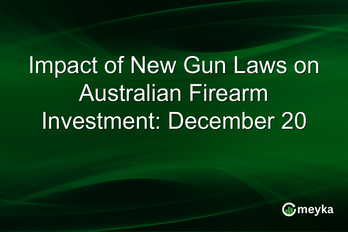 Impact of New Gun Laws on Australian Firearm Investment: December 20