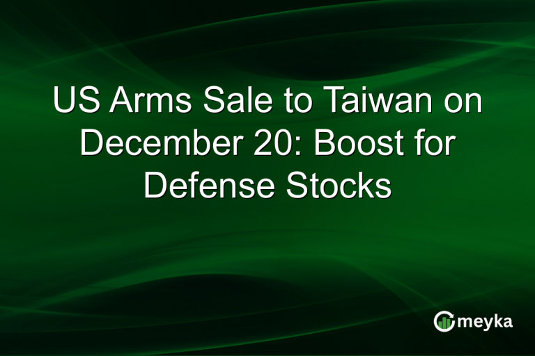 US Arms Sale to Taiwan on December 20: Boost for Defense Stocks
