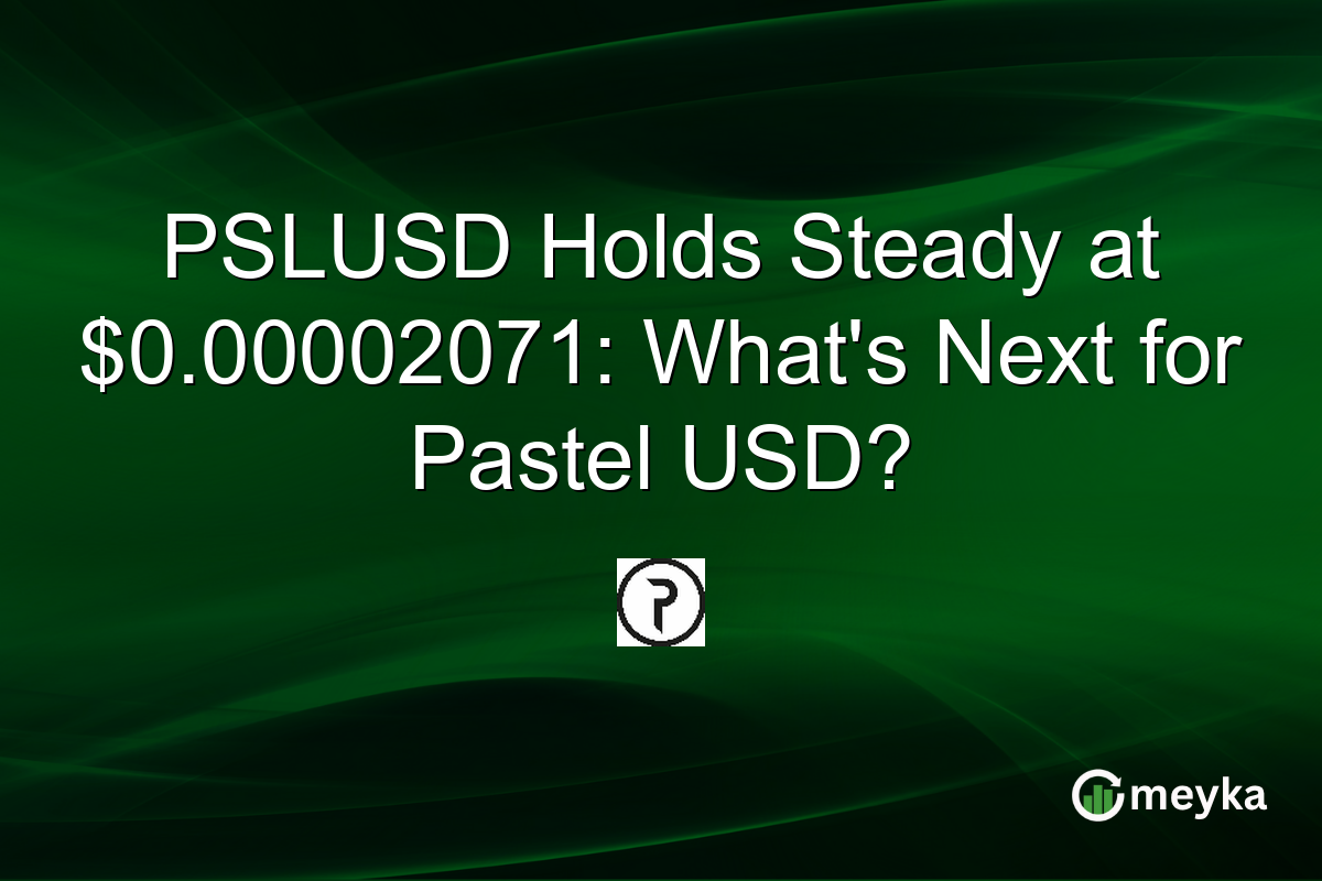 PSLUSD Holds Steady at $0.00002071: What's Next for Pastel USD?