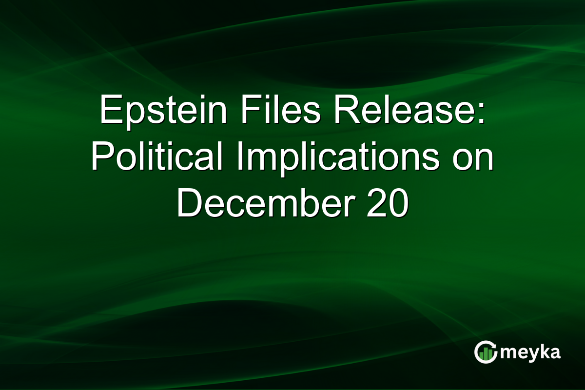 Epstein Files Release: Political Implications on December 20