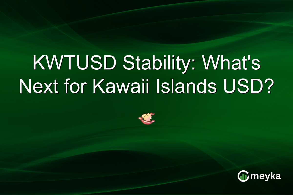 KWTUSD Stability: What's Next for Kawaii Islands USD?