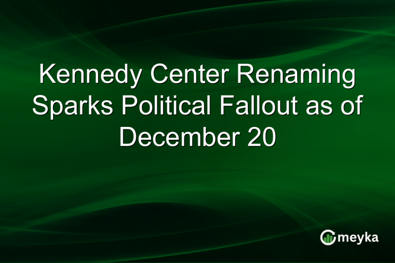 Kennedy Center Renaming Sparks Political Fallout as of December 20