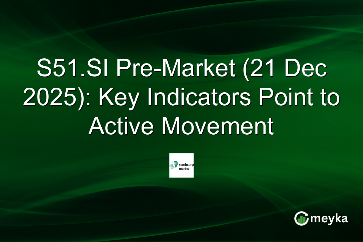 S51.SI Pre-Market (21 Dec 2025): Key Indicators Point to Active Movement