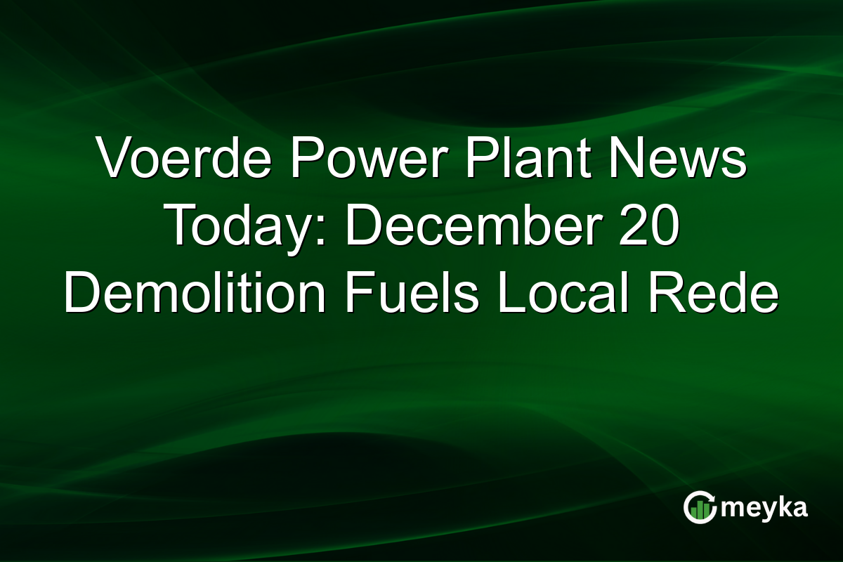 Voerde Power Plant News Today: December 20 Demolition Fuels Local Rede
