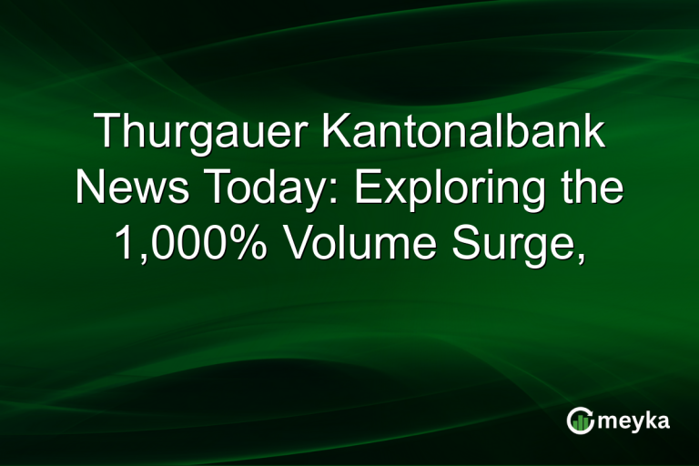 Thurgauer Kantonalbank News Today: Exploring the 1,000% Volume Surge,