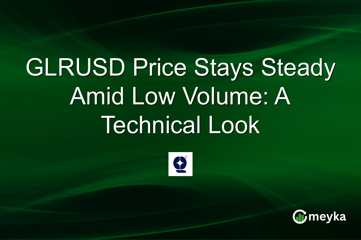 GLRUSD Price Stays Steady Amid Low Volume: A Technical Look