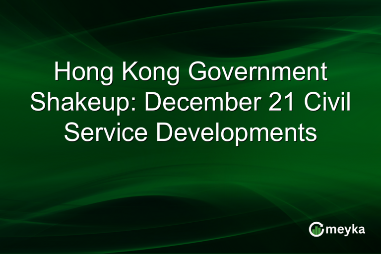 Hong Kong Government Shakeup: December 21 Civil Service Developments