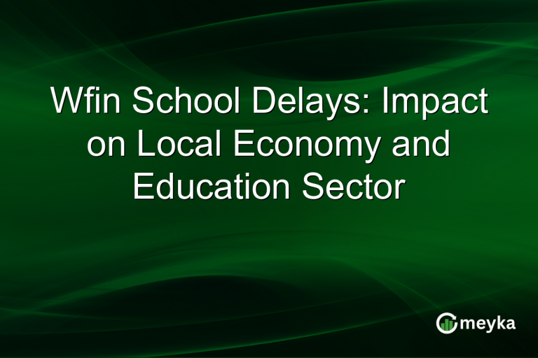 Wfin School Delays: Impact on Local Economy and Education Sector