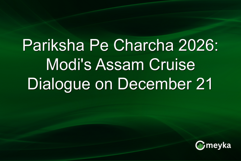 Pariksha Pe Charcha 2026: Modi's Assam Cruise Dialogue on December 21