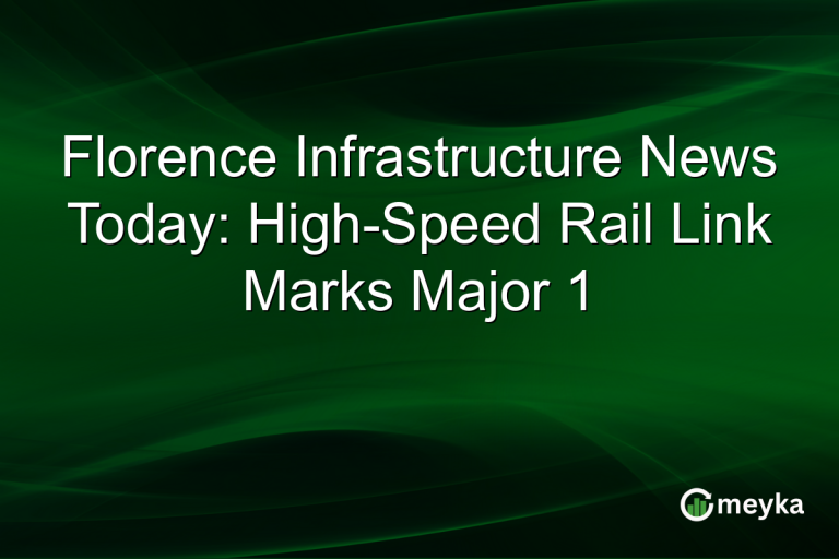 Florence Infrastructure News Today: High-Speed Rail Link Marks Major 1