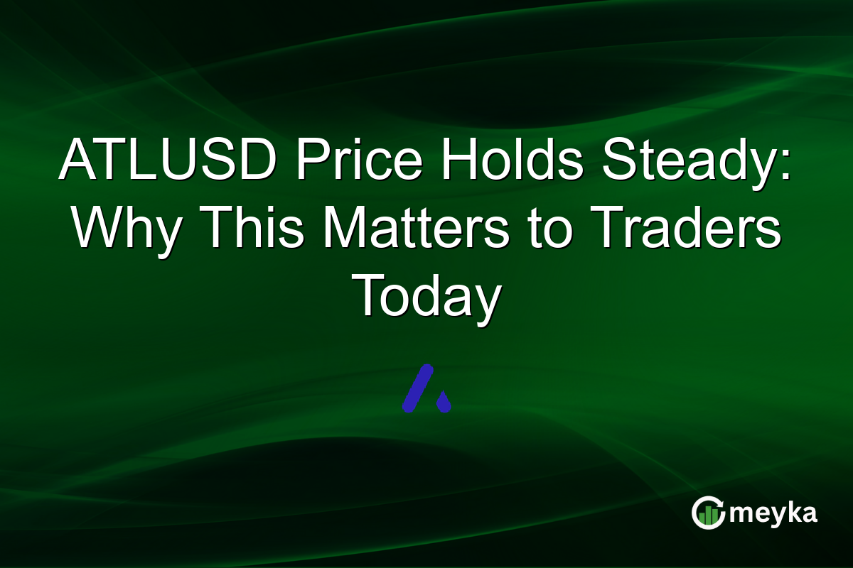 ATLUSD Price Holds Steady: Why This Matters to Traders Today