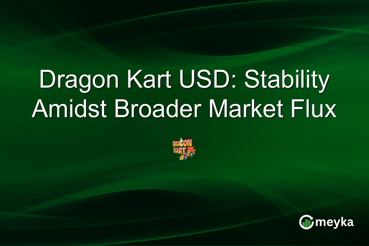 Dragon Kart USD: Stability Amidst Broader Market Flux