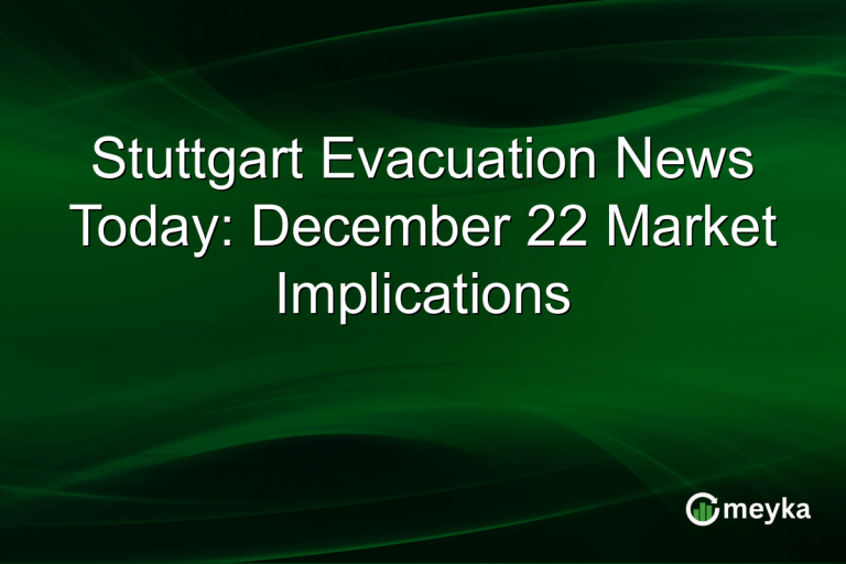 Stuttgart Evacuation News Today: December 22 Market Implications