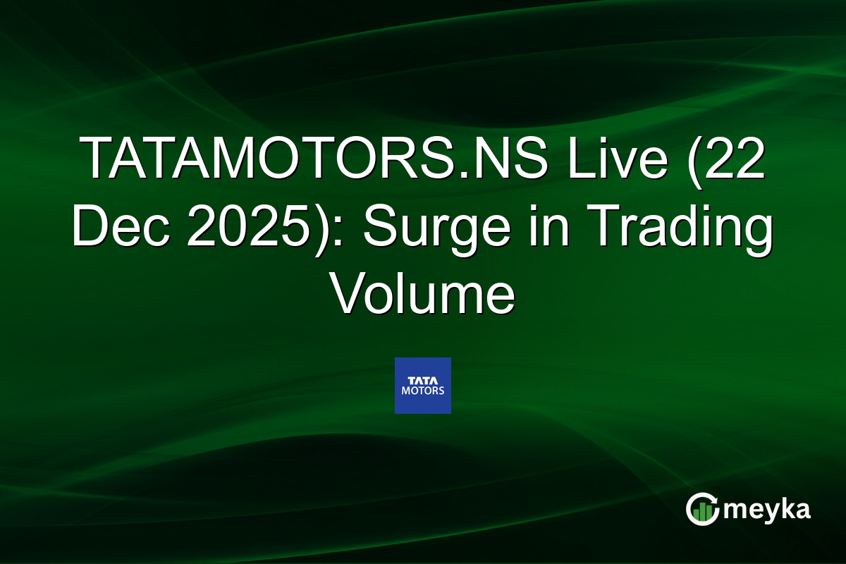 TATAMOTORS.NS Live (22 Dec 2025): Surge in Trading Volume
