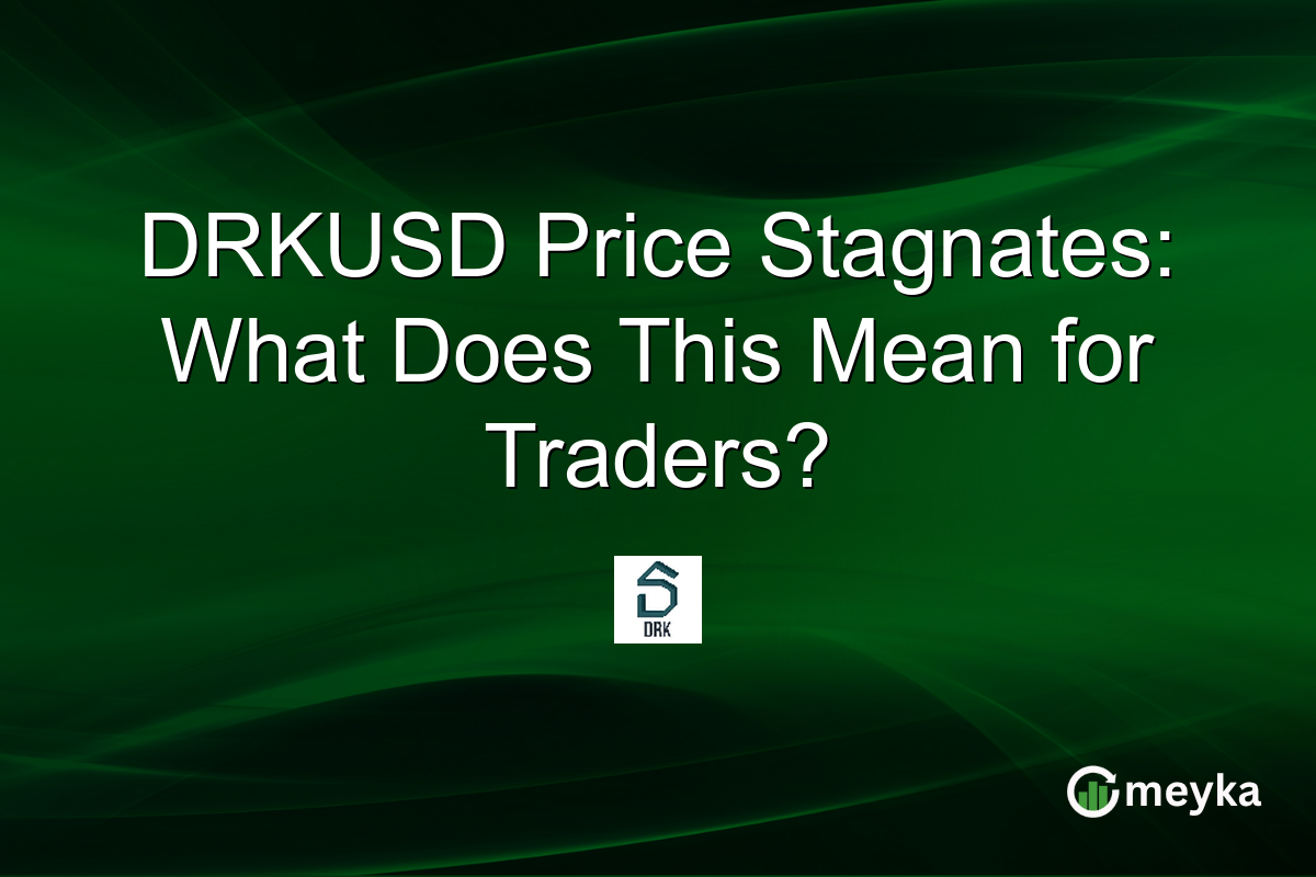 DRKUSD Price Stagnates: What Does This Mean for Traders?