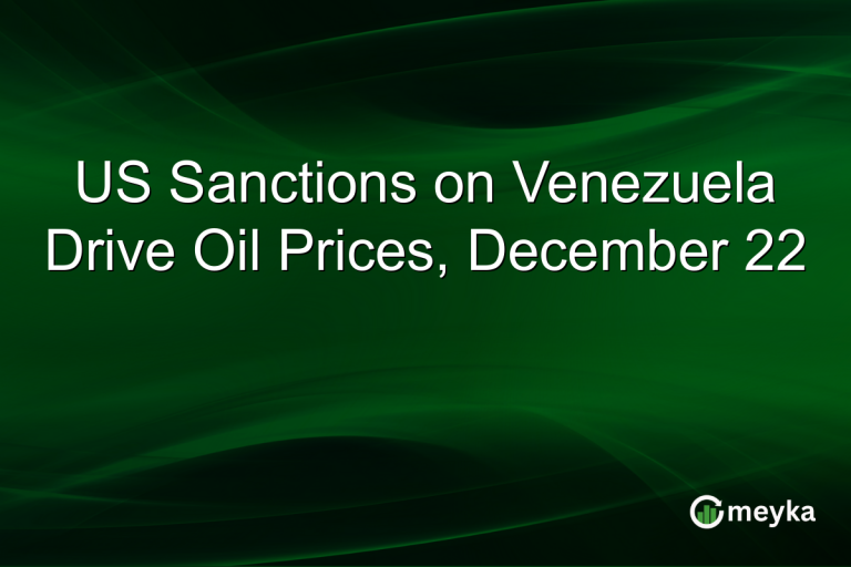 US Sanctions on Venezuela Drive Oil Prices, December 22