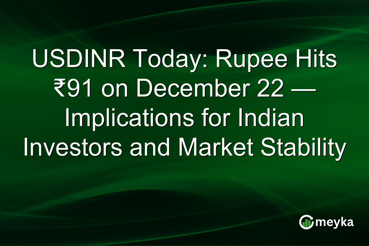 USDINR Today: Rupee Hits ₹91 on December 22 — Implications for Indian Investors and Market Stability