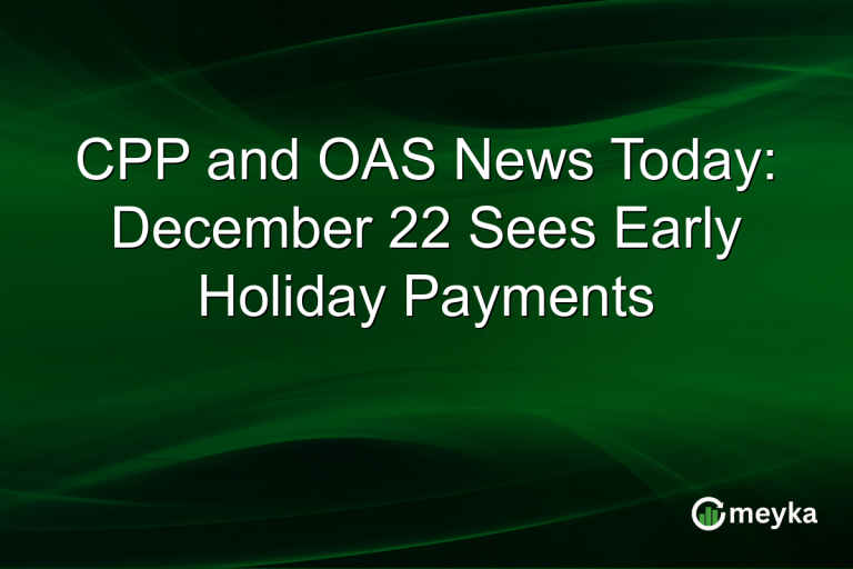 CPP and OAS News Today: December 22 Sees Early Holiday Payments
