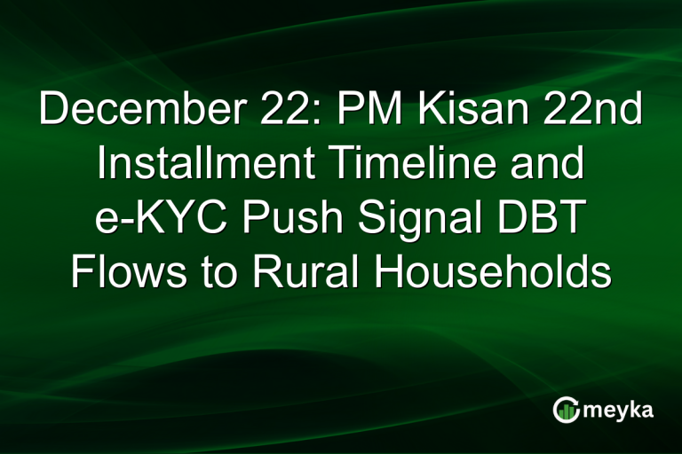 December 22: PM Kisan 22nd Installment Timeline and e-KYC Push Signal DBT Flows to Rural Households
