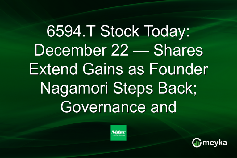 6594.T Stock Today: December 22 — Shares Extend Gains as Founder Nagamori Steps Back; Governance and