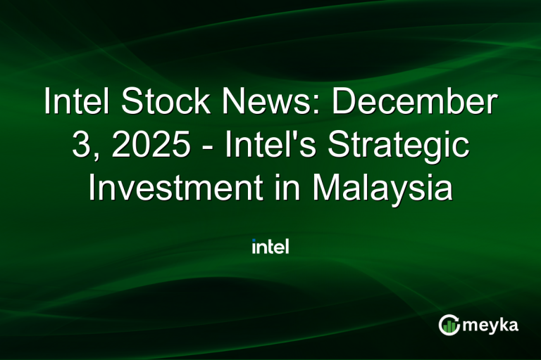 Intel Stock News: December 3, 2025 - Intel's Strategic Investment in Malaysia