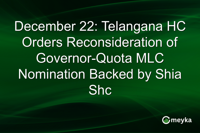 December 22: Telangana HC Orders Reconsideration of Governor-Quota MLC Nomination Backed by Shia Shc
