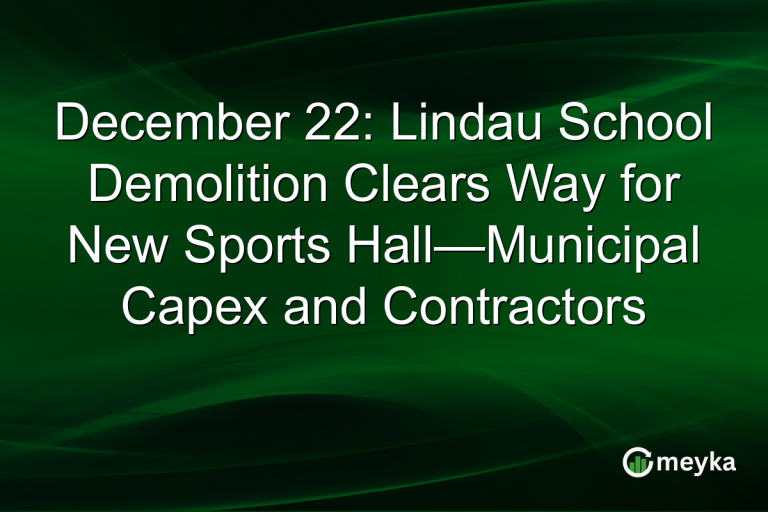December 22: Lindau School Demolition Clears Way for New Sports Hall—Municipal Capex and Contractors
