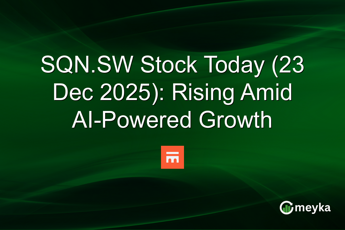 SQN.SW Stock Today (23 Dec 2025): Rising Amid AI-Powered Growth